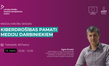 Tiešsaistes seminārs “Kiberdrošības pamati mediju darbiniekiem”, 13. martā